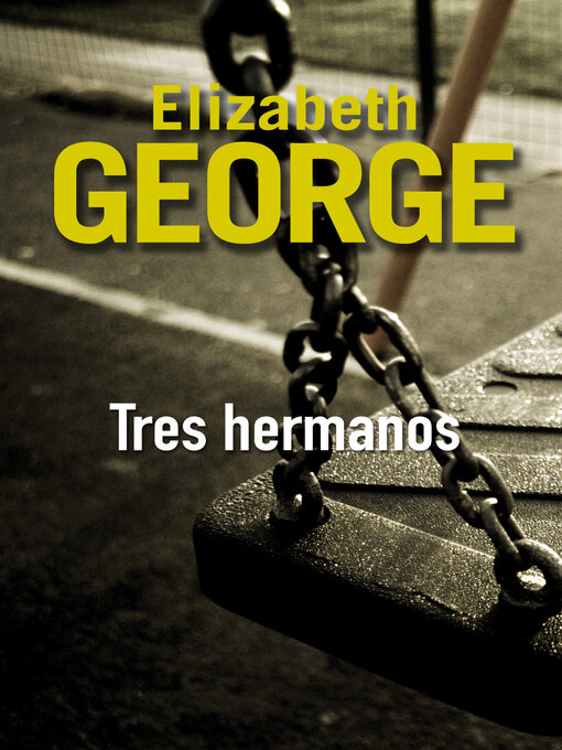 Title details for Tres hermanos by Elizabeth George - Available